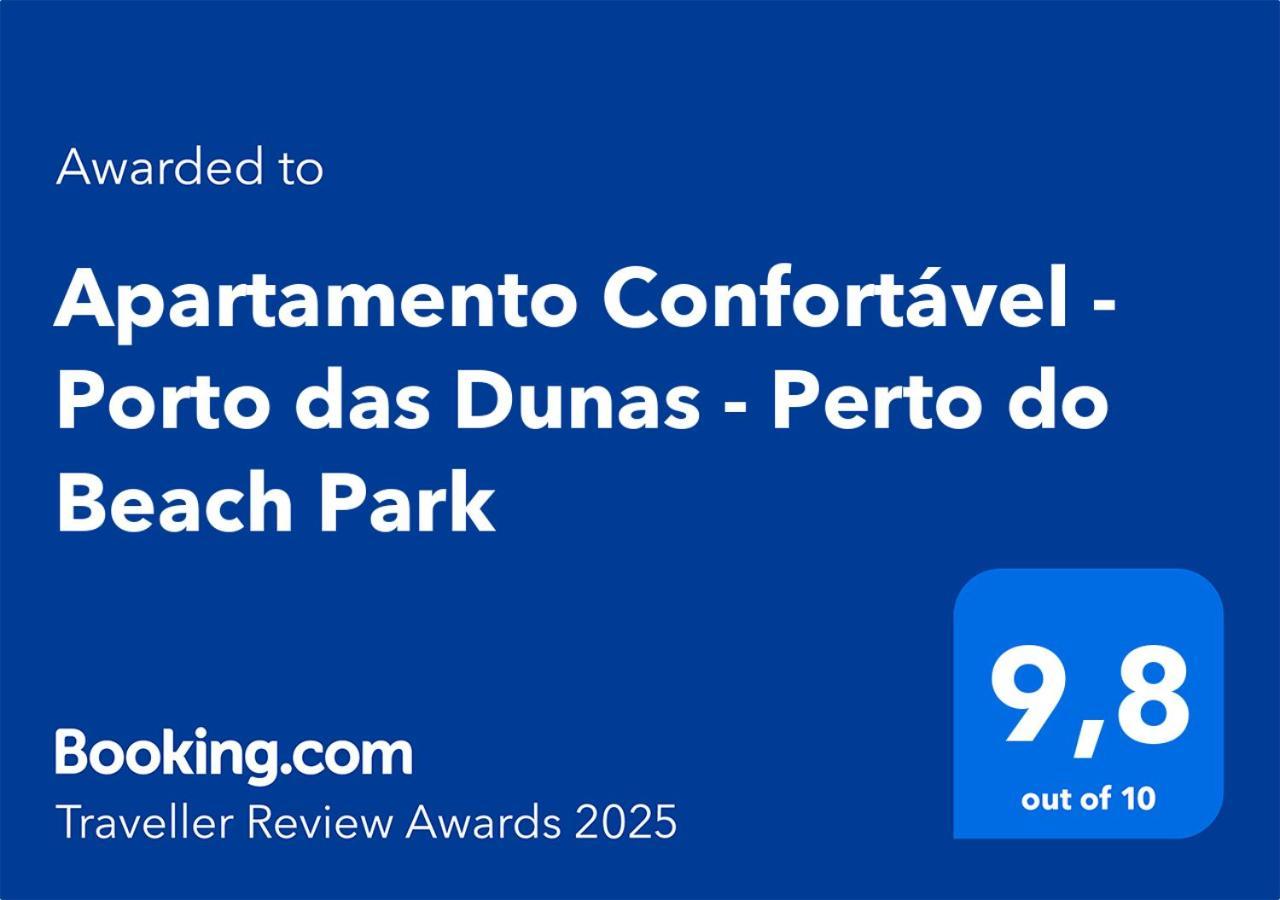 Apartamento Confortavel - Porto Das Dunas - Perto Do Beach Park อากีราซ ภายนอก รูปภาพ